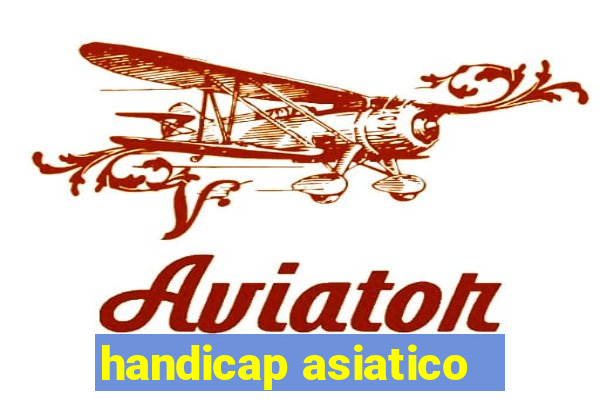 handicap asiatico - 1 o que significa